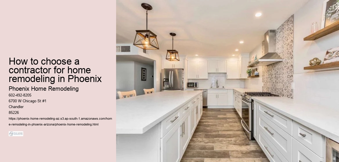 How to choose a contractor for home remodeling in Phoenix